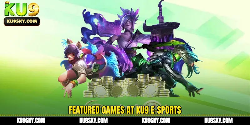 Featured games at KU9 e-sports