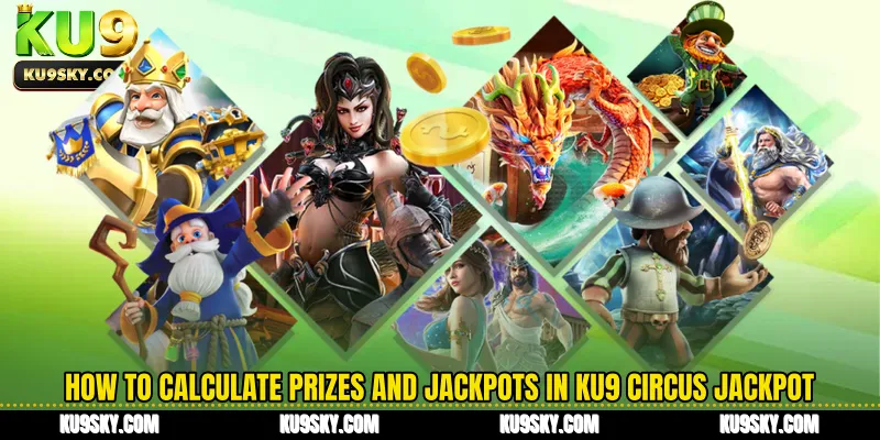 How to calculate prizes and jackpots in KU9 Circus Jackpot