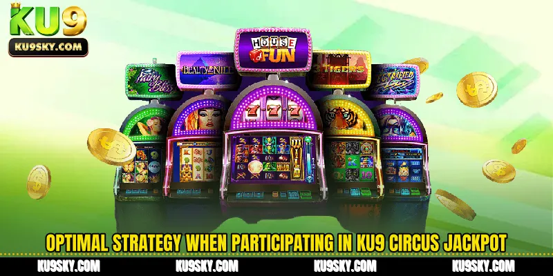 Optimal strategy when participating in KU9 Circus Jackpot