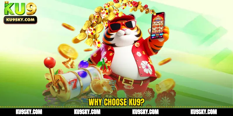 Why choose KU9?